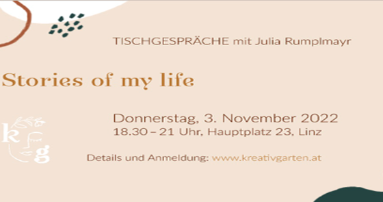 TISCHGESPRÄCHE:  Stories of my life