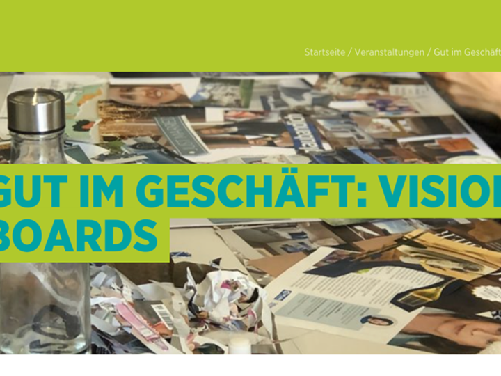 Gut im Geschäft: Vision Boards